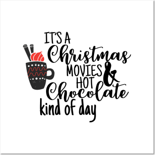 It's a Christmas Movies & Hot Chocolate kind of Day Posters and Art